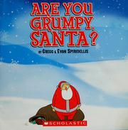 Cover of: Are you grumpy, Santa? by Gregg Spiridellis