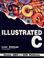 Cover of: Illustrated C