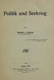 Cover of: Politik und Seekrieg by Rudolf v. Labrés