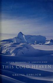 Cover of: This cold heaven: seven seasons in Greenland