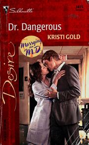 Cover of: Dr. Dangerous by Kristi Gold