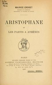 Cover of: Aristophane et les partis à Athènes. by Maurice Croiset