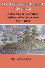 Cover of: Hawkesbury settlement revealed: a new look at Australia's third mainland settlement 1793 - 1802