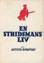 En Stridsmans Liv by Arthur Sundstedt