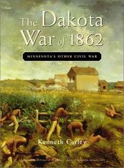 The Dakota War of 1862 by Kenneth Carley