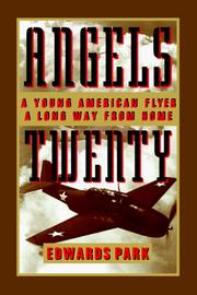 Cover of: Angels twenty: a young American flyer a long way from home