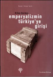 Emperyalizmin Türkiyeʼye girişi by Orhan Kurmuş