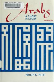 Cover of: The Arabs: a short history by Philip Khuri Hitti