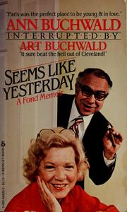 Cover of: Seems like yesterday by Ann Buchwald