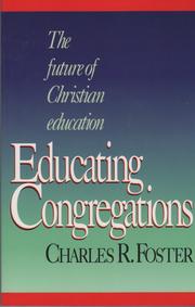 Cover of: Educating congregations by Foster, Charles R.