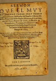 Sermon que el muy reuerendo padre fray Pedro Gutierrez Florez calificador del Sancto Officio, Ministro Prouincial de los frayles Menores, de la prouincia del Piru y reyno de Chile, custodias de Tierrafirme y Tucuman, predico en el auto general de la sancta Inquisicion en la ciudad de los Reyes a 13. de março de 1605 by Pedro Gutiérrez Flores