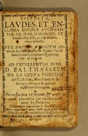 Cover of: Epitheta, laudes, et encomia Divinae Eucharistiae, ex jure canonico, et Sanctis Patribus, ac alijs authoribus collecta