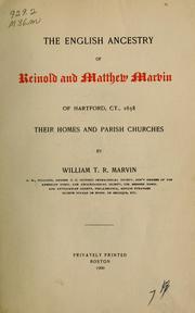 Cover of: The English ancestry of Reinold and Matthew Marvin of Hartford, Ct., 1638: their homes and parish churches