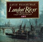 Cover of: London River by Gavin Weightman