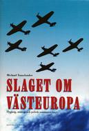 Cover of: Slaget om Västeuropa: flygkrig, strategi och politik sommaren 1940