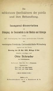 Cover of: Die subkutanen Querfrakturen der Patella und ihre Behandluny by Otto Schrader