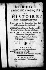 Cover of: Abrégé chronologique ou Histoire des découvertes faites par les Europé ens dans les différentes parties du monde: extrait des relations les plus exactes & des voyageurs les plus véridiques