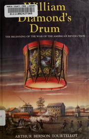 Cover of: William Diamond's drum: the beginning of the War of the American Revolution.