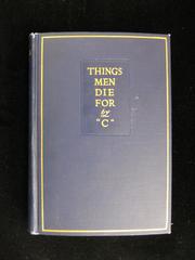 Cover of: Things men die for by by "C"; with six illustrations by Van Werveke.