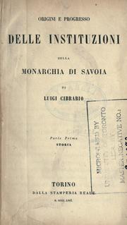 Cover of: Origini e progresso delle instituzioni della monarchia di Savoia