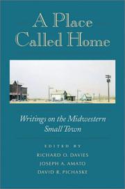 Cover of: A place called home by edited by Richard O. Davies, Joseph A. Amato, David R. Pichaske.