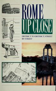 Cover of: Rome up close: district by district, street by street