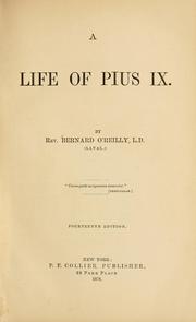 Cover of: A life of Pius IX down to the episcopal jubilee of 1877 by O'Reilly, Bernard