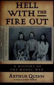 Cover of: Hell with the fire out: a history of the Modoc War
