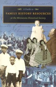 A guide to family history resources at the Minnesota Historical Society by Minnesota Historical Society