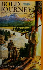 Cover of: Bold journey: west with Lewis and Clark : a novel