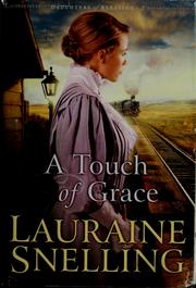A touch of Grace by Lauraine Snelling