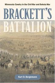 Cover of: Brackett's Battalion: Minnesota cavalry in the Civil War and Dakota War