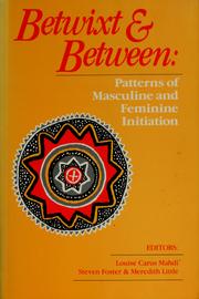 Cover of: Betwixt & between: patterns of masculine and feminine initiation