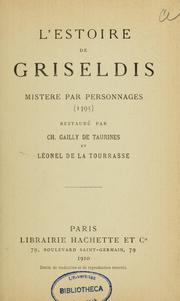 Cover of: L'Estoire de Griseldis: mistère par personnages (1395)