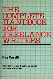 Cover of: The complete handbook for freelance writers by Kay Cassill