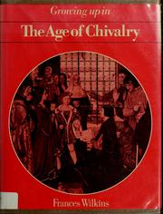 Cover of: Growing up in the Age of Chivalry