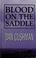 Cover of: Blood on the saddle