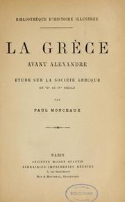Cover of: La Grèce avant Alexandre: étude sur la société grecque du VIe au IVe siècle