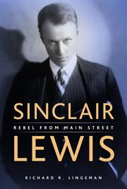 Sinclair Lewis by Richard R. Lingeman