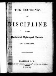 Cover of: The doctrines and discipline of the Methodist Episcopal Church in Canada