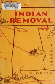 Cover of: Indian removal: the emigration of the Five Civilized Tribes of Indians.
