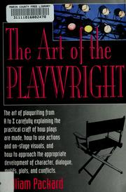 Cover of: The art of the playwright by William Packard