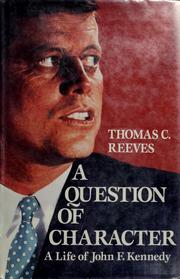 Cover of: A question of character: a life of John F. Kennedy