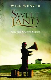 Cover of: Sweet Land by Will Weaver