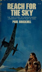 Cover of: Reach for the sky: the story of Douglas Bader, legless ace of the Battle of Britain