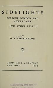 Cover of: Sidelights on new London and newer York by Gilbert Keith Chesterton