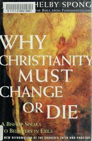 Cover of: Why Christianity must change or die by John Shelby Spong