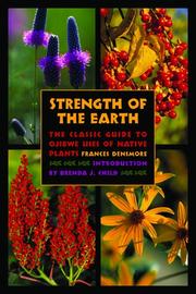 Cover of: Strength of the earth: the classic guide to Ojibwe  uses of native plants