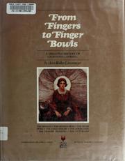 Cover of: From fingers to finger bowls: a sprightly history of California cooking.