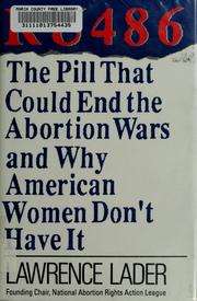 Cover of: RU 486: the pill that could end the abortion wars and why American women don't have it